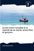 Le lien entre l'anxiété et la volonté de se marier entre filles et garçons 6200928797 Book Cover