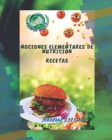 Nociones elementares de Nutrición Recetas: Comer de manera saludable B0BW35YB8Q Book Cover