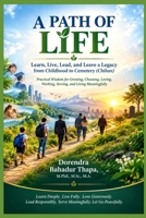 A PATH OF LIFE: Learn, Live, Lead, and Leave a Legacy from Childhood to Cemetery (Chihan) B0HKHNNSK1 Book Cover
