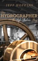 The Hydrographer: The Clyde Steadman Story 1925666387 Book Cover