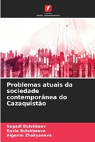 Problemas atuais da sociedade contemporânea do Cazaquistão (Portuguese Edition) 6139700140 Book Cover