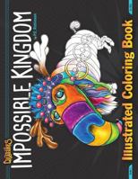 Createures: Impossible Kingdom Coloring Book: 25 Mythical Creatures & Funny Animals for Adults, Kids, Wild Imaginations 1722984597 Book Cover