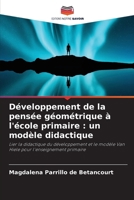 Développement de la pensée géométrique à l'école primaire: un modèle didactique (French Edition) 6207200489 Book Cover