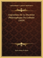 Exposition De La Doctrine Philosophique De Leibnitz 116009232X Book Cover