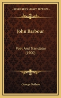 John Barbour: Poet and Translator 1246214547 Book Cover