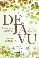 Déjà Vu: Una invitación a despertar 1088232418 Book Cover