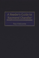 A Reader's Guide to Raymond Chandler: 0313307679 Book Cover