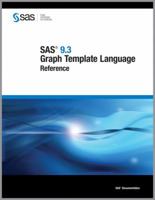 SAS 9.3 Graph Template Language: Reference 1607649179 Book Cover