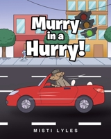 Murry in a Hurry! 1685706401 Book Cover