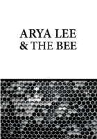 Arya Lee And The Bee 1530802105 Book Cover