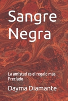 Sangre Negra: La amistad es el regalo más Preciado B0C87VFFBV Book Cover