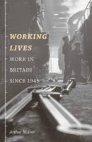 Working Lives: Work in Britain Since 1945 140398767X Book Cover