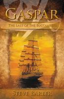 Gaspar: The Last of the Buccaneers 1449748708 Book Cover