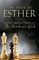 Esther: A King a Queen a Pawn and the Providence of God 1535014911 Book Cover