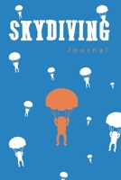 Skydiving Journal: Skydive Log Book | Keep Track of Your Jumps | 110 pages (6"x9") - 220 Jumps | Skydiving Record Journal | Gift for Skydivers 167451767X Book Cover