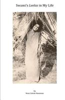 Swami's Leelas in My Life: Experiencing Sri Sathya Sai Baba 1456331302 Book Cover