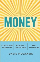 MONEY: Money and Mercy: Solving the Real Problems of Control. B0FXKV8QBJ Book Cover