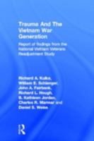 Trauma And The Vietnam War Generation: Report Of Findings From The National Vietnam Veterans Readjustment Study (Brunno/Mazel Psychosocial Stress Se) 0876305737 Book Cover