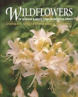 Wildflowers of Sequoia and Kings Canyon National Parks 1878441086 Book Cover