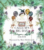 Callum's Big Day 0953541347 Book Cover