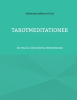 Tarotmeditationer: En resa in i den Kristna Hermetismen 9180270077 Book Cover