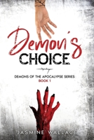 Demon's Choice: A Supernatural Romance (Demons of the Apocalypse) 1917087012 Book Cover