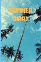 Summer Diary: 6"x 9" Summer diary 1080291296 Book Cover