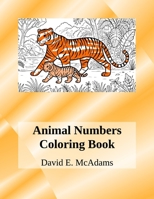 Animal Numbers Coloring Book: Learn addition facts while coloring 69 beautiful images of animals in their natural habitat. (Math Books for Children) 1632706970 Book Cover