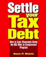 Settle Your Tax Debt 0793128366 Book Cover