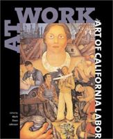 At Work: The Art of California Labor 1890771678 Book Cover