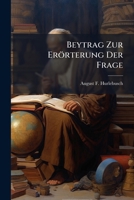Beytrag Zur Erörterung Der Frage: Ob Den Verschiedenen Religions-parteien Den Reichs-gesetzen Nach, Der Öffentliche Gottesdienst Verstattet Werden Dürfe?... 1274648203 Book Cover