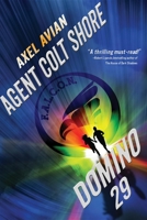 Agent Colt Shore: Domino 29 1933608528 Book Cover