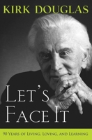 Let's Face It: 90 Years of Living, Loving, and Learning 0470376171 Book Cover