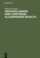 Abhandlungen Und Vorträge Allgemeinen Inhalts: 1887-1903 3112338634 Book Cover