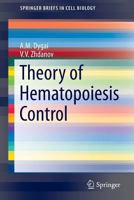 Theory of Hematopoiesis Control 3319085832 Book Cover