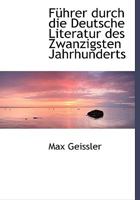 Fuhrer Durch Die Deutsche Literatur Des Zwanzigsten Jahrhunderts 1115550683 Book Cover