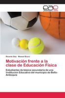 Motivaci�n frente a la clase de Educaci�n F�sica 6200405921 Book Cover