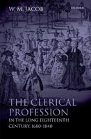 The Clerical Profession in the Long Eighteenth Century, 1680-1840 0199213003 Book Cover