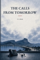 The Calls from Tomorrow B0H8ZST1VK Book Cover