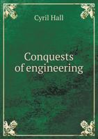 Conquests of Engineering 1360823085 Book Cover