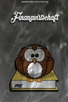 Terminplaner für Studenten - Finanzwirtschaft: Kalenderjahr 2020 von Januar bis Dezember - Organizer für das Studium. Taschenkalender, Planer, ... Studiumplaner. (German Edition) 1710456558 Book Cover