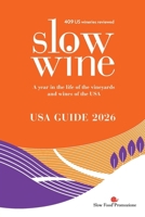 Slow Wine USA Guide 2026: A year in the life of the vineyards and wines of the USA 8894733246 Book Cover