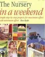 The Nursery in a Weekend (In a Weekend) 1558706194 Book Cover