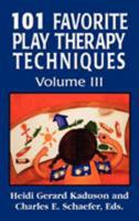 101 Favorite Play Therapy Techniques, Volume 3 0765703688 Book Cover