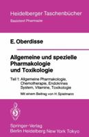 Allgemeine Und Spezielle Pharmakologie Und Toxikologie: Teil 1 Allgemeine Pharmakologie, Chemotherapie, Endokrines System, Vitamine, Toxikologie 3540122710 Book Cover