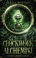 Clockwork Alchemist 0997813490 Book Cover