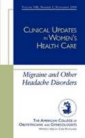 Clinical Updates in Women's Health Care: Migraine and Other Headache Disorders 1934946710 Book Cover