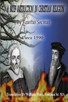 A Brief Instruction in Christian Religion 1492989592 Book Cover