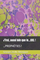 J'irai, aussi loin que le...CIEL !: ...Proph?ties ! B09GJRZM9N Book Cover