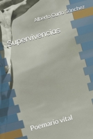 Supervivencias: Poemario vital (Spanish Edition) B0GXH5D8DF Book Cover